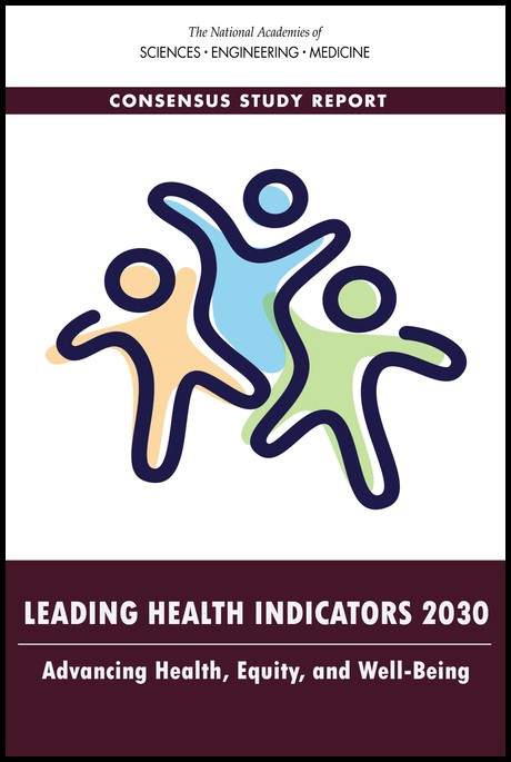 New Report! Leading Health Indicators 2030: Advancing Health, Equity, and Well-Being